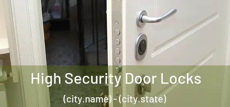  High Security Door Locks (city.name) - (city.state)