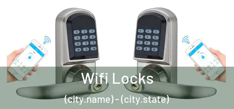  Wifi Locks (city.name) - (city.state)